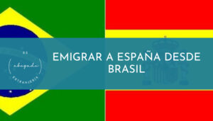 Emigrar a España desde Brasil