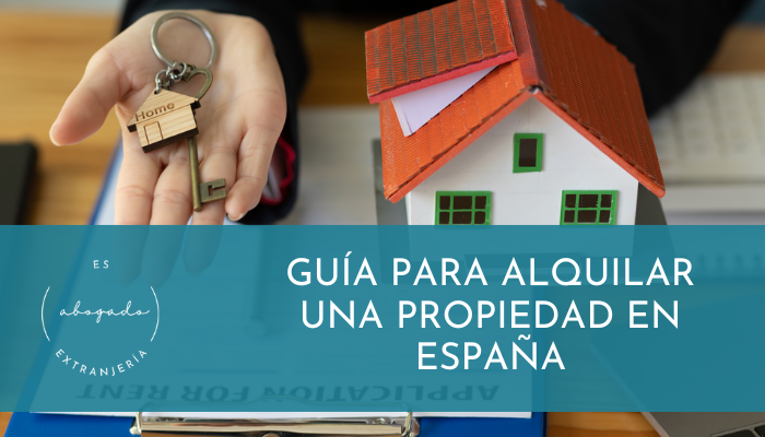 Guía para alquilar una propiedad en España