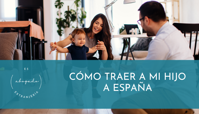 Cómo traer a mi hijo a España