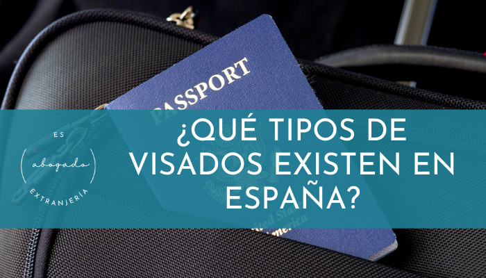 Qué tipos de visados existen en España