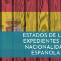 Estados de los expedientes de Nacionalidad Española