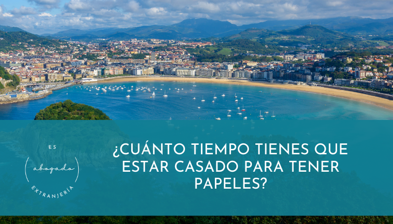 ¿Cuánto tiempo tienes que estar casado para tener papeles?