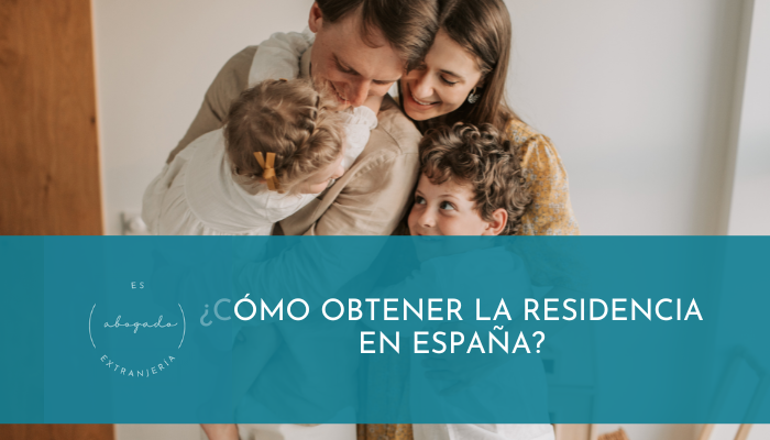 ¿Cómo obtener la residencia en España?