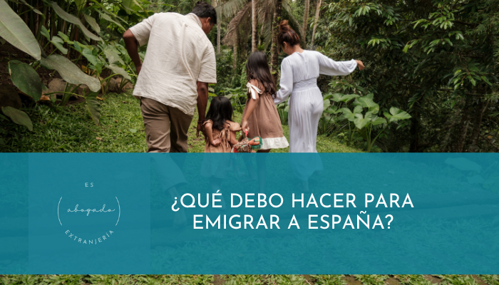 ¿Qué debo hacer para emigrar a España?