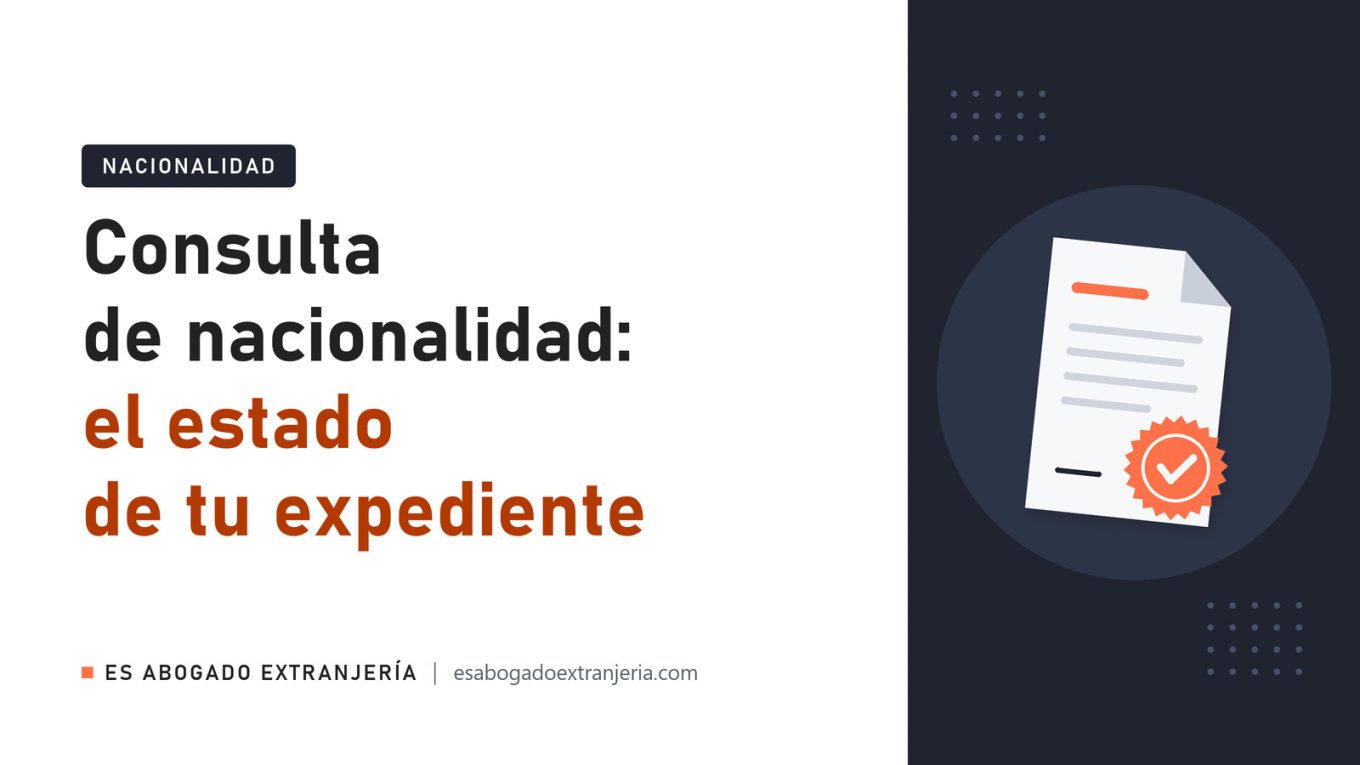 Consulta de nacionalidad: el estado de tu expediente — guía de Es Abogado Extranjería