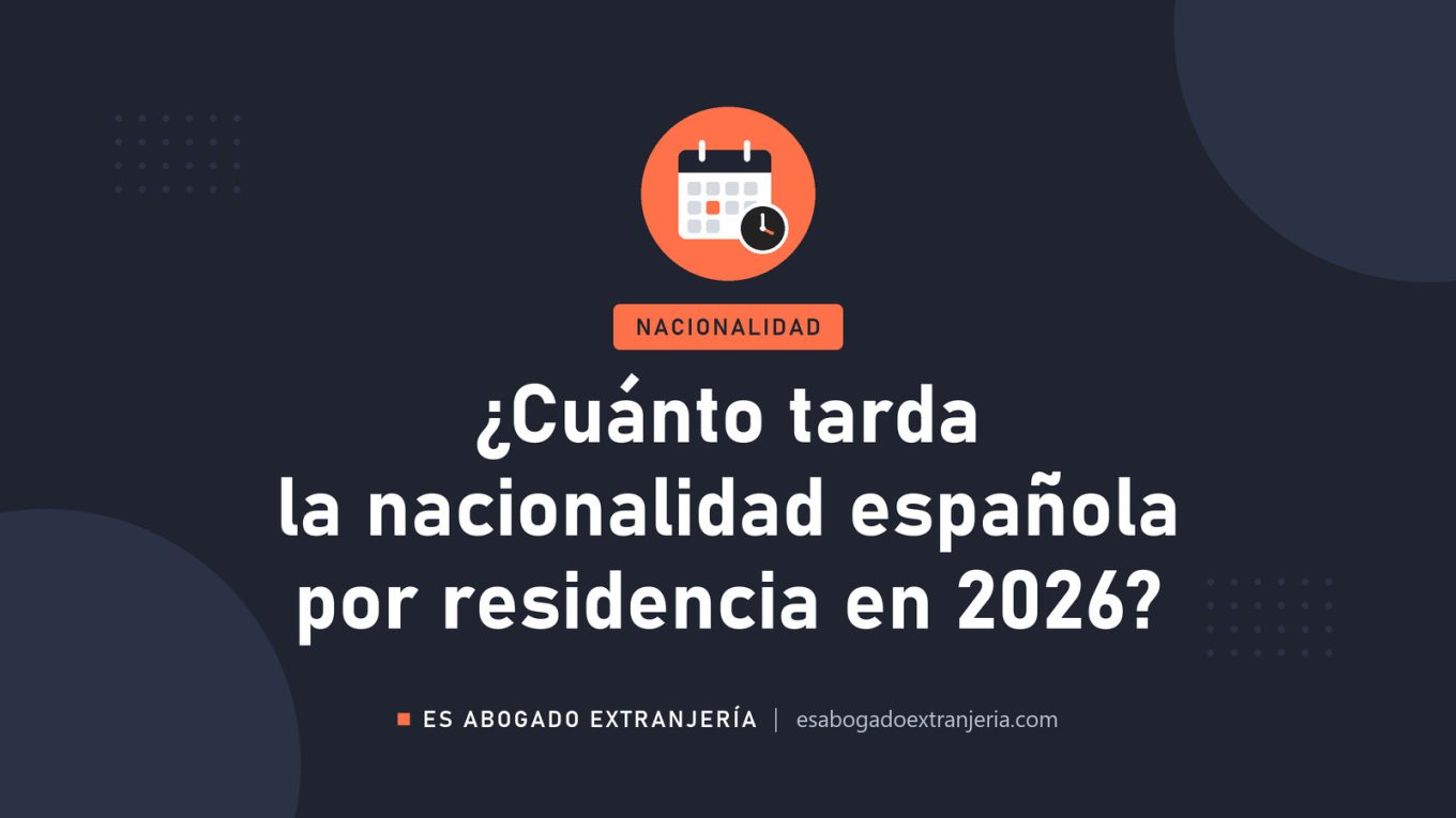 ¿Cuánto tarda la nacionalidad española por residencia en 2026? — guía de Es Abogado Extranjería