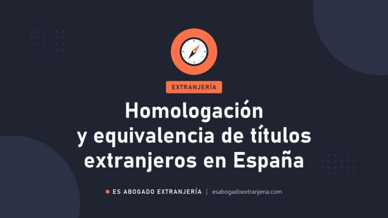 Homologación y equivalencia de títulos extranjeros en España — guía de Es Abogado Extranjería